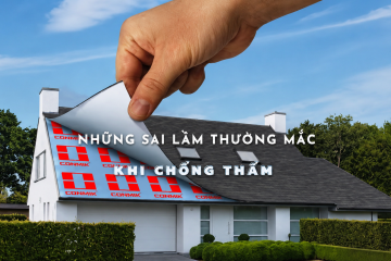 CHỐNG THẤM SÀN MÁI: GIẢI PHÁP BẢO VỆ CÔNG TRÌNH BỀN VỮNG TRƯỚC MÙA MƯA